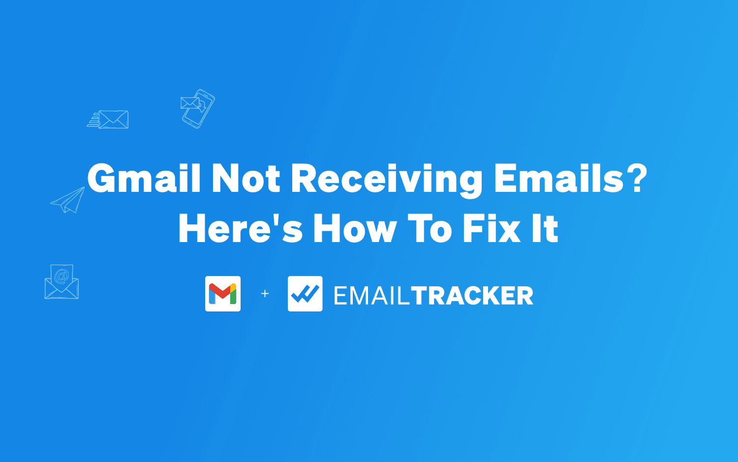  Gmail Not Receiving Emails? Here's How To Fix It